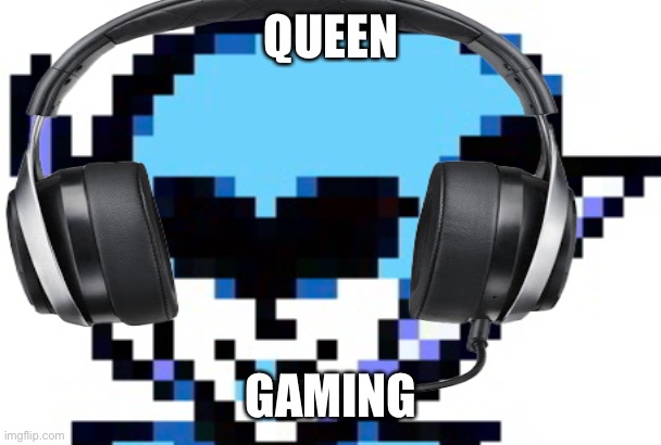 Queen gaming pog | QUEEN; GAMING | image tagged in pog | made w/ Imgflip meme maker