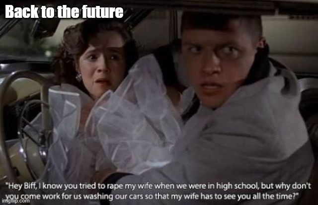 Back to the future | image tagged in dark humor | made w/ Imgflip meme maker