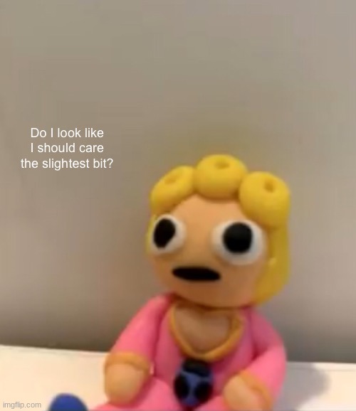 Does it look like I should care the slightest bit? | image tagged in does it look like i should care the slightest bit | made w/ Imgflip meme maker