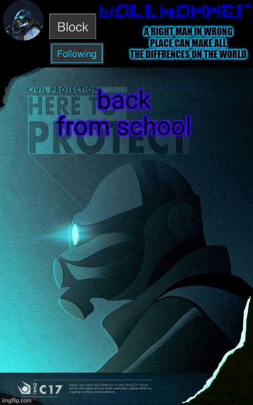 back from school | image tagged in wallhammer temp | made w/ Imgflip meme maker