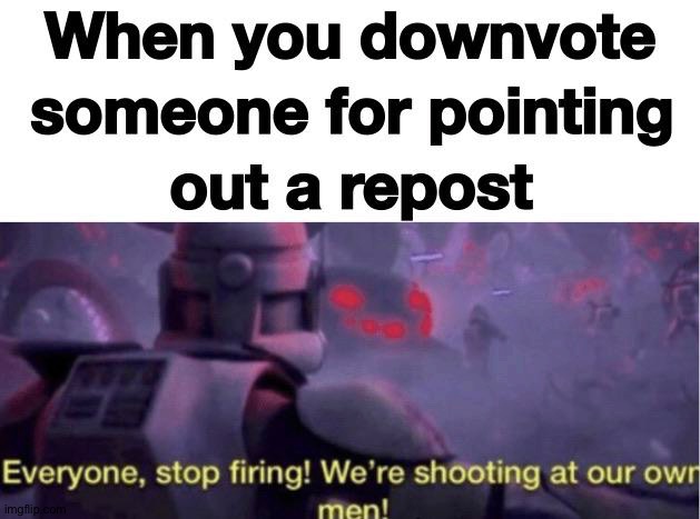 People who do this are morons | image tagged in everyone stop firing,reposts are lame,no reposts,do you are have stupid,yes yes i do,memes | made w/ Imgflip meme maker