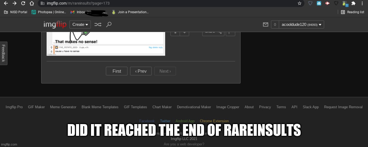 DID IT REACHED THE END OF RAREINSULTS | image tagged in fun | made w/ Imgflip meme maker