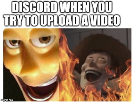 Discord doesn't like videos | image tagged in discord,satanic woody,no videos on discord | made w/ Imgflip meme maker