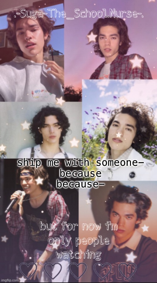 i'm not sure actually, but because y e s | ship me with someone-
because
because- | image tagged in conan gray template | made w/ Imgflip meme maker