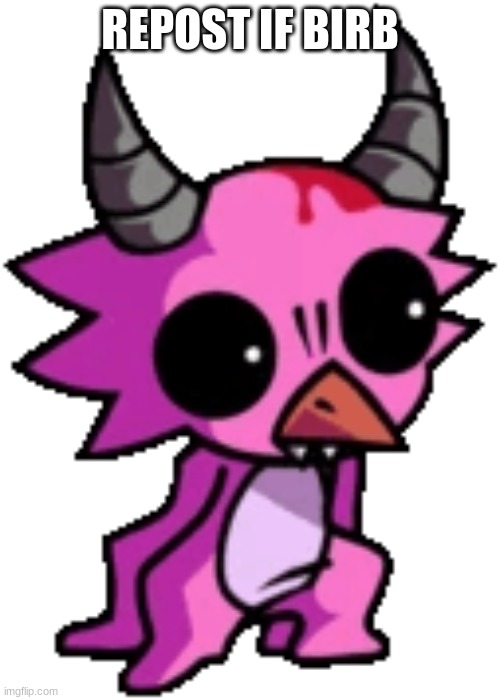she birb | REPOST IF BIRB | made w/ Imgflip meme maker