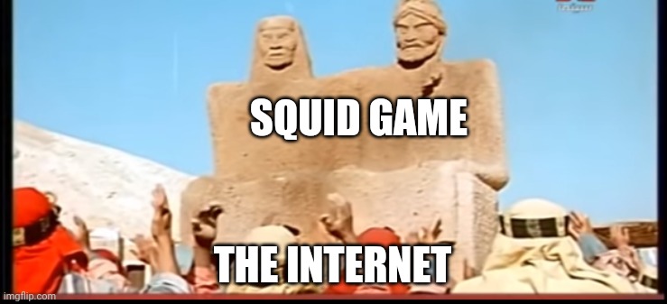 The other dead memes and trends be like: sad intensifies | SQUID GAME; THE INTERNET | image tagged in memes,squid game | made w/ Imgflip meme maker