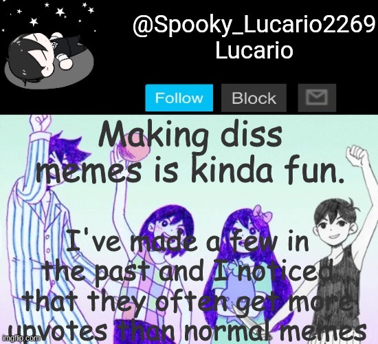 Omori Template (THANK YOU YACHI!!) | I've made a few in the past and I noticed that they often get more upvotes than normal memes; Making diss memes is kinda fun. | image tagged in omori template thank you yachi | made w/ Imgflip meme maker