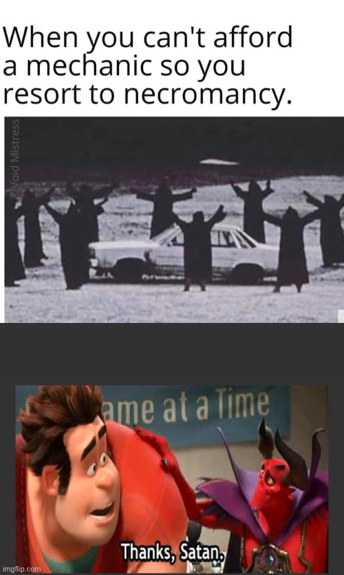 image tagged in when your car breaks down on the way to your coven meeting,thanks satan | made w/ Imgflip meme maker
