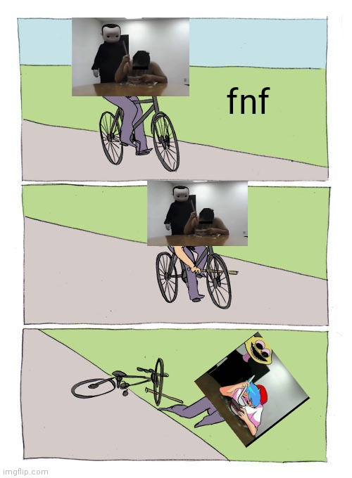 Bike Fall Meme | fnf | image tagged in memes,bike fall | made w/ Imgflip meme maker