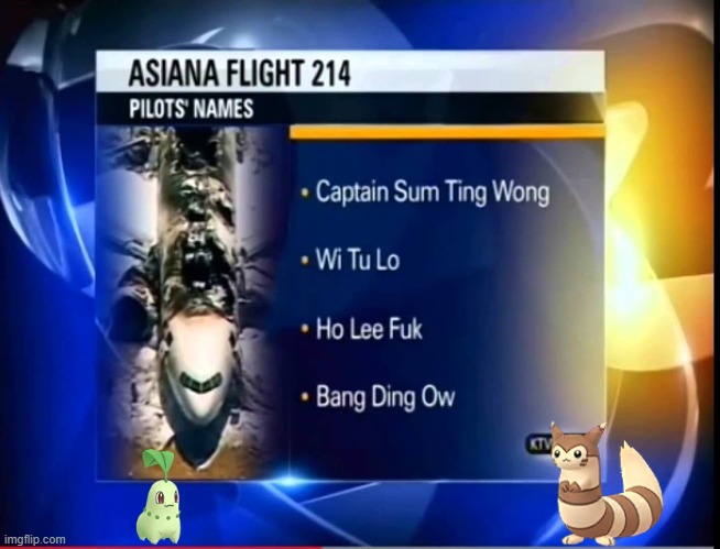 Asiana 214 joke | image tagged in asiana 214 joke | made w/ Imgflip meme maker