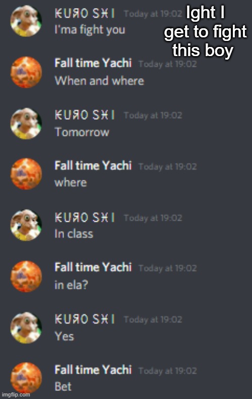 Ight I get to fight this boy | made w/ Imgflip meme maker