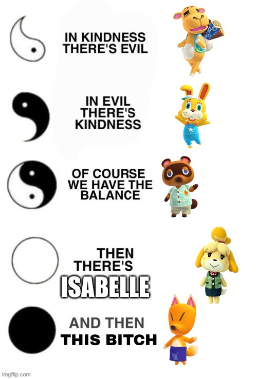 so uh 2.0 update | ISABELLE | image tagged in in kindness there's evil,animal crossing | made w/ Imgflip meme maker