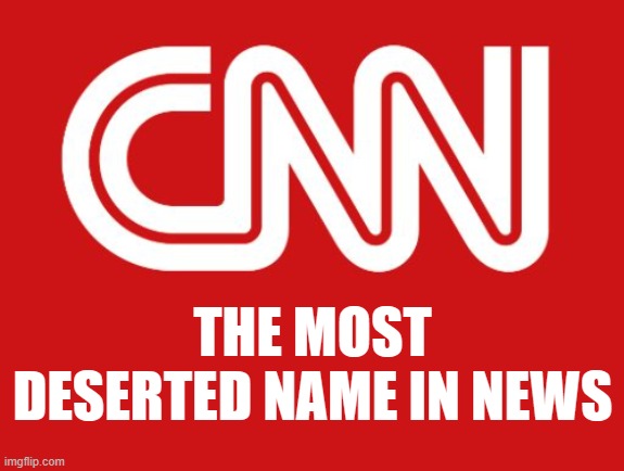 THE MOST DESERTED NAME IN NEWS | made w/ Imgflip meme maker