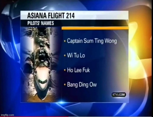 Asiana 214 joke | image tagged in asiana 214 joke | made w/ Imgflip meme maker