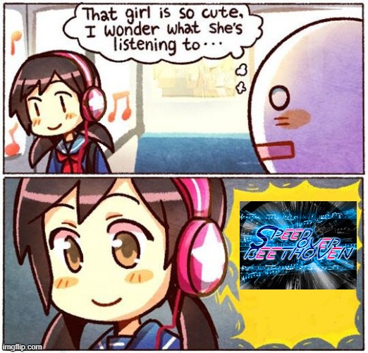 *Beethoven intensifies* | image tagged in that girl is so cute i wonder what she s listening to,ddr,images you can hear,beethoven,cover,remix | made w/ Imgflip meme maker
