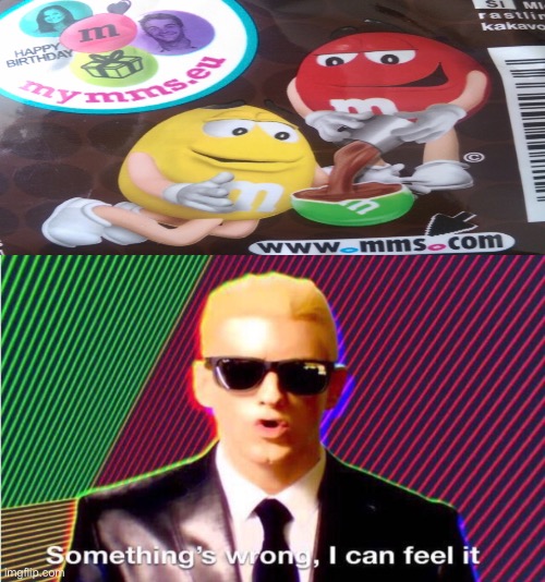 image tagged in something s wrong | made w/ Imgflip meme maker