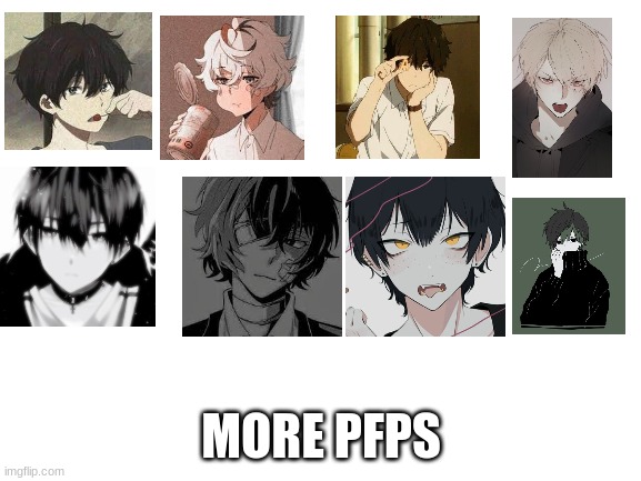 Pfps | MORE PFPS | image tagged in anime | made w/ Imgflip meme maker