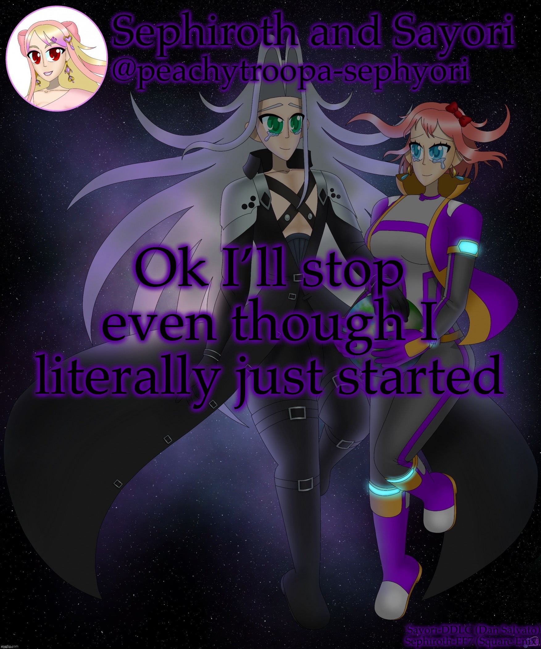 Sayori and Sephiroth | Ok I’ll stop even though I literally just started | image tagged in sayori and sephiroth | made w/ Imgflip meme maker