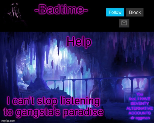 Sheeeeeeesh | Help; I can't stop listening to gangsta's paradise | image tagged in sheeeeeeesh | made w/ Imgflip meme maker