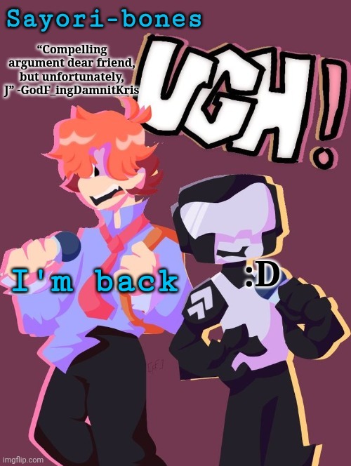 I love this so much asjjffrropwpwoshdnfdkospa-- | :D; I'm back | image tagged in i love this so much asjjffrropwpwoshdnfdkospa-- | made w/ Imgflip meme maker