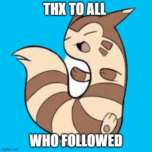 We just got 50 followers :o | THX TO ALL; WHO FOLLOWED | image tagged in dancing furret | made w/ Imgflip meme maker