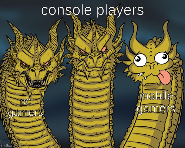 mobile gamers | console players; mobile gamers; pc gamers | image tagged in three-headed dragon | made w/ Imgflip meme maker