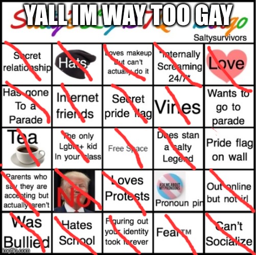 The Pride Bingo | YALL IM WAY TOO GAY | image tagged in the pride bingo | made w/ Imgflip meme maker