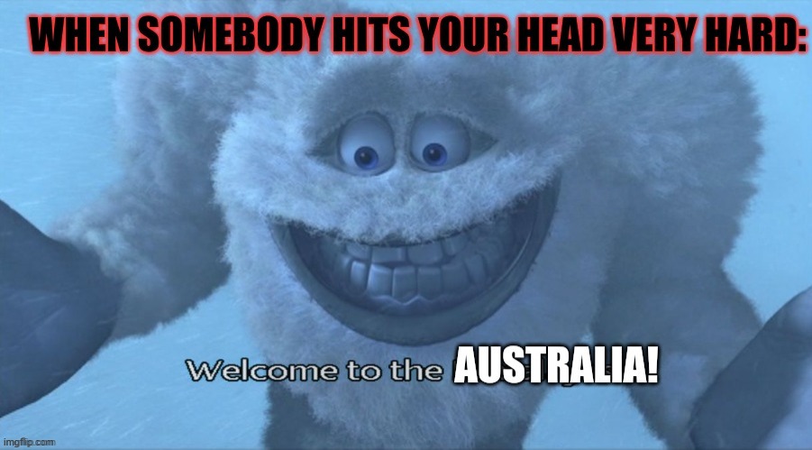 Welcome to Australia | made w/ Imgflip meme maker