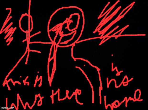 this is why there is no home | image tagged in black background | made w/ Imgflip meme maker