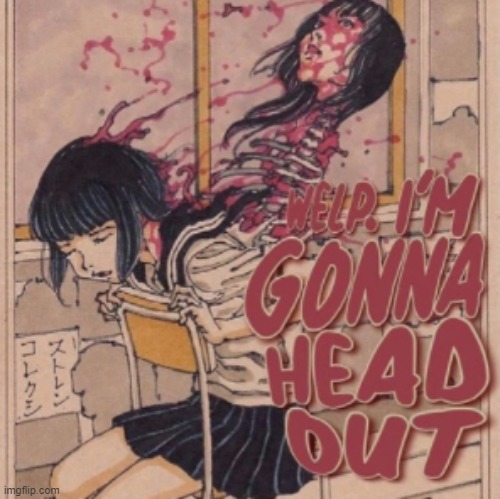 I might actually recreate one of my HOME drawings if i have the time. | image tagged in welp i'm gonna head out | made w/ Imgflip meme maker