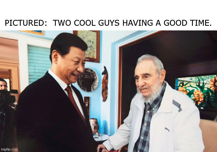 Just two cool guys doing communism, together ;) |  PICTURED:  TWO COOL GUYS HAVING A GOOD TIME. | made w/ Imgflip meme maker