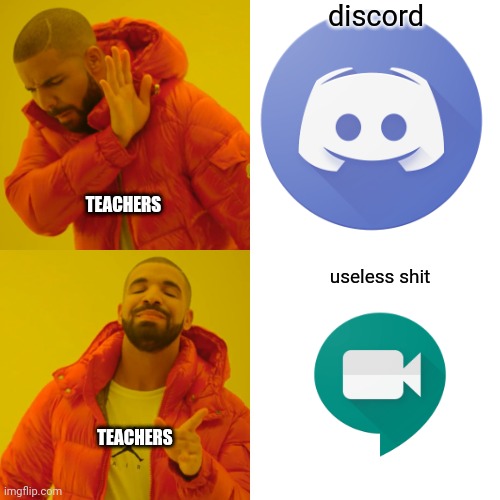 school meme | discord; TEACHERS; useless shit; TEACHERS | image tagged in memes,drake hotline bling | made w/ Imgflip meme maker