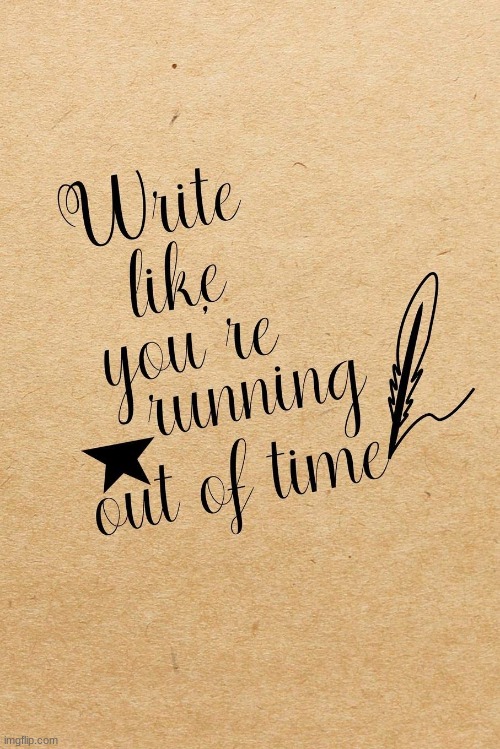 Hamilton write like you’re running out of time | image tagged in hamilton write like you re running out of time | made w/ Imgflip meme maker
