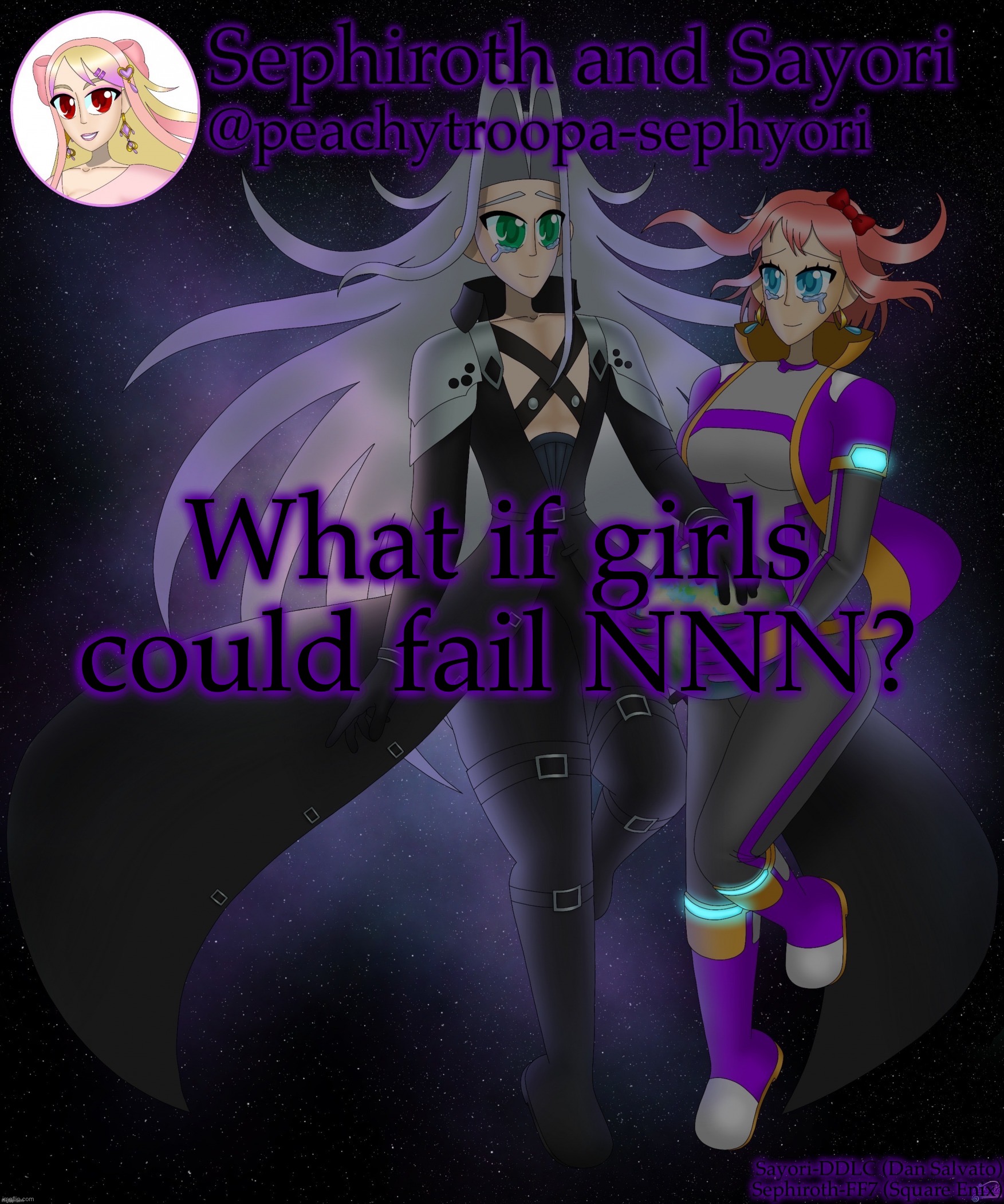 Sayori and Sephiroth | What if girls could fail NNN? | image tagged in sayori and sephiroth | made w/ Imgflip meme maker