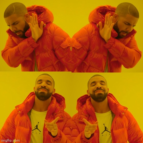 Drake Hotline Bling Meme | image tagged in memes,drake hotline bling | made w/ Imgflip meme maker