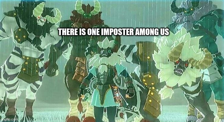 Lynels |  THERE IS ONE IMPOSTER AMONG US | image tagged in lynels | made w/ Imgflip meme maker