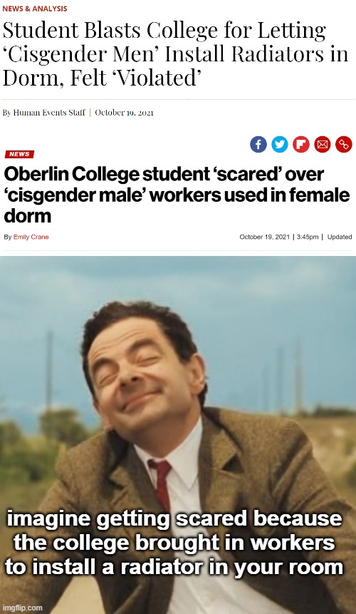 so glad I don't go to THAT college. | imagine getting scared because the college brought in workers to install a radiator in your room | image tagged in mr bean happy face | made w/ Imgflip meme maker