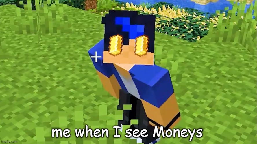 I will be rich | me when I see Moneys | image tagged in ein gold | made w/ Imgflip meme maker