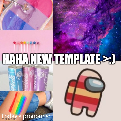 Lol | HAHA NEW TEMPLATE >:) | image tagged in bisexual,pride | made w/ Imgflip meme maker