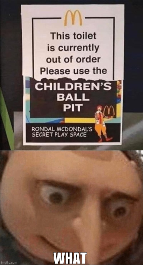 ඞ | WHAT | image tagged in uh oh gru,mcdonalds,barney will eat all of your delectable biscuits | made w/ Imgflip meme maker