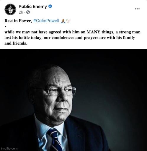 Based one, Public Enemy | image tagged in public enemy colin powell,public enemy,colin powell,neocon,neo-conservative,based one | made w/ Imgflip meme maker