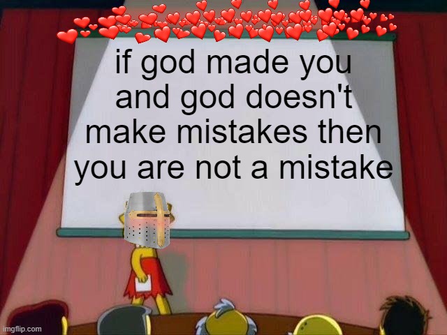 case closed <3 | if god made you and god doesn't make mistakes then you are not a mistake | image tagged in lisa simpson's presentation | made w/ Imgflip meme maker