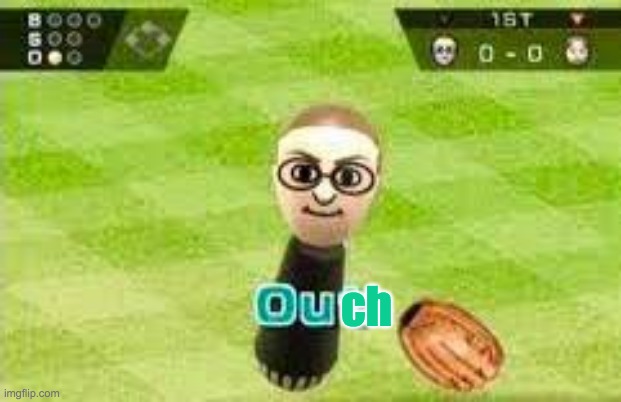 Mii Ouch | image tagged in mii ouch | made w/ Imgflip meme maker