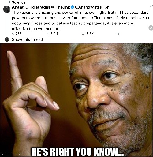 HE'S RIGHT YOU KNOW... | image tagged in vaccine,covid,quarantine,lockdown,republican,democrat | made w/ Imgflip meme maker