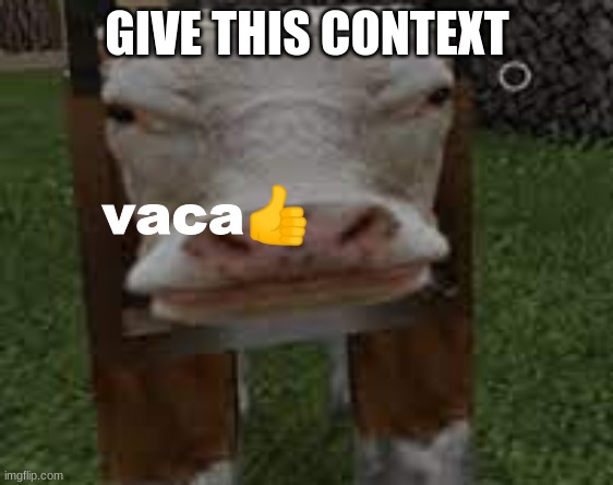 ' | GIVE THIS CONTEXT | made w/ Imgflip meme maker