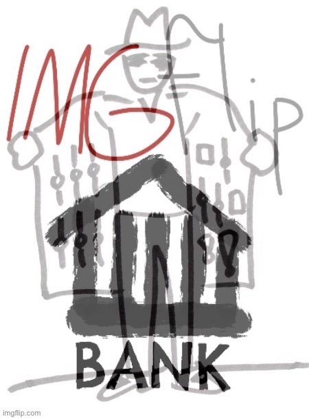Whenever the Bank is CLOSED, we run a black market operation. :) | image tagged in imgflip bank black market | made w/ Imgflip meme maker