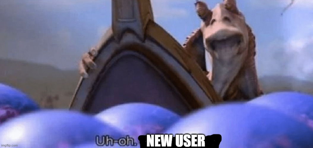 uh-oh big boomers | NEW USER | image tagged in uh-oh big boomers | made w/ Imgflip meme maker