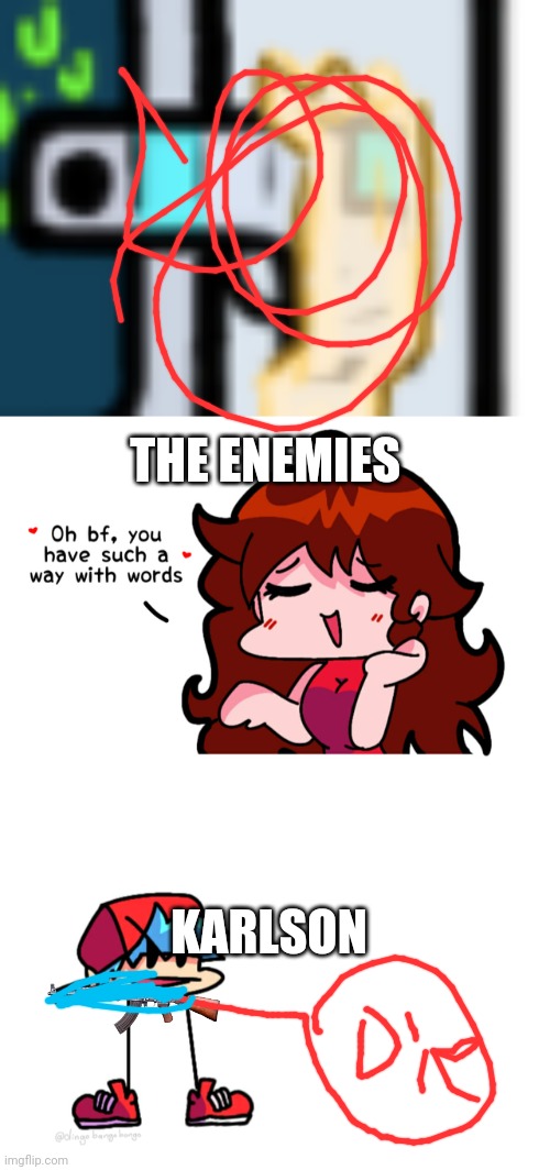 THE ENEMIES; KARLSON | image tagged in karlson billy,fnf | made w/ Imgflip meme maker