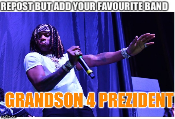 ricjard syeaz | GRANDSON 4 PREZIDENT | made w/ Imgflip meme maker