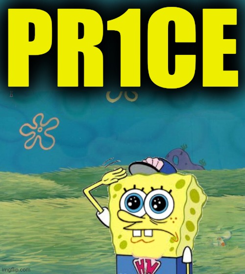 Spongebob salute | PR1CE | image tagged in spongebob salute | made w/ Imgflip meme maker